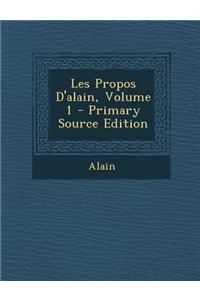 Les Propos D'Alain, Volume 1 - Primary Source Edition