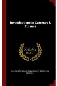 Investigations in Currency & Finance