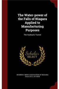 The Water-Power of the Falls of Niagara Applied to Manufacturing Purposes
