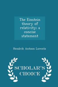 Einstein Theory of Relativity; A Concise Statement - Scholar's Choice Edition