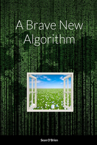 Brave New Algorithm