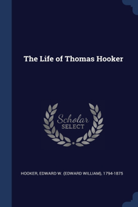The Life of Thomas Hooker