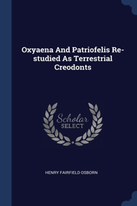 Oxyaena And Patriofelis Re-studied As Terrestrial Creodonts