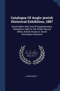 Catalogue Of Anglo-jewish Historical Exhibition, 1887