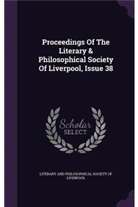 Proceedings of the Literary & Philosophical Society of Liverpool, Issue 38