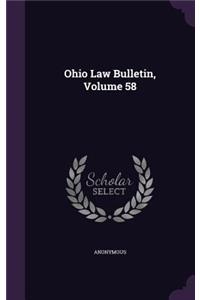 Ohio Law Bulletin, Volume 58