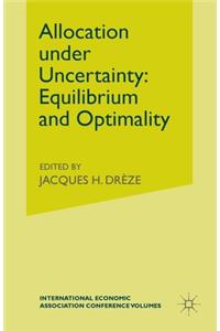 Allocation Under Uncertainty: Equilibrium and Optimality