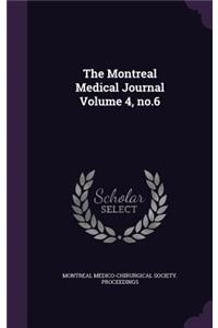 Montreal Medical Journal Volume 4, no.6