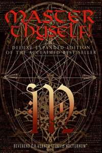 Master Thyself! Unlocking the Secrets of Control, Wealth, and Power