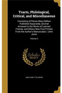 Tracts, Philological, Critical, and Miscellaneous