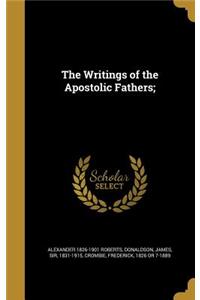The Writings of the Apostolic Fathers;
