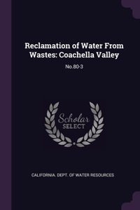 Reclamation of Water From Wastes