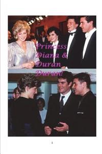Princess Diana & Duran Duran!