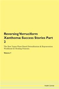 Reversing Verruciform Xanthoma