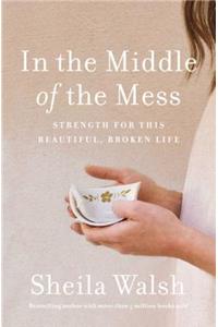 In The Middle Of The Mess
