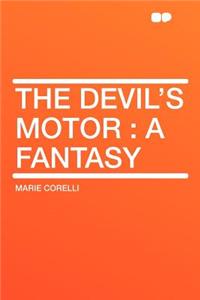 The Devil's Motor: A Fantasy