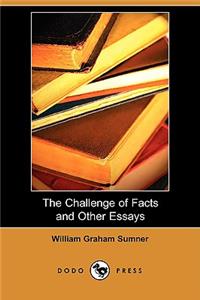 Challenge of Facts and Other Essays (Dodo Press)