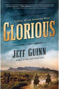 Glorious: A Novel of the American West