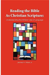 Reading the Bible as Christian Scripture
