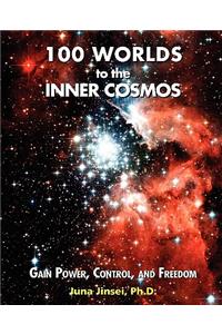 100 Worlds to the Inner Cosmos