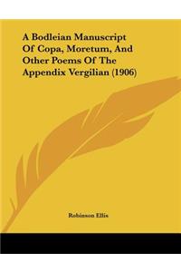 A Bodleian Manuscript Of Copa, Moretum, And Other Poems Of The Appendix Vergilian (1906)