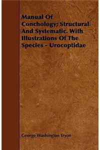 Manual of Conchology; Structural and Systematic. with Illustrations of the Species - Urocoptidae