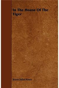 In The House Of The Tiger