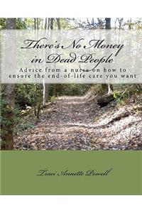 There's No Money in Dead People
