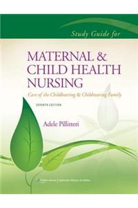 Study Guide to Accompany Maternal and Child Health Nursing