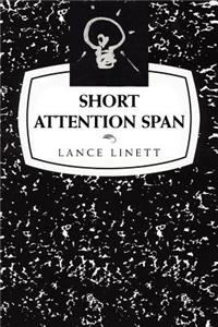 Short Attention Span