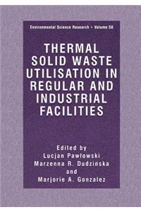 Thermal Solid Waste Utilisation in Regular and Industrial Facilities