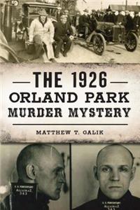 1926 Orland Park Murder Mystery