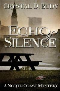 Echo of Silence: A North Coast Mystery