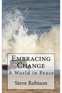 Embracing Change - A World in Peace