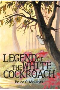 Legend of the White Cockroach