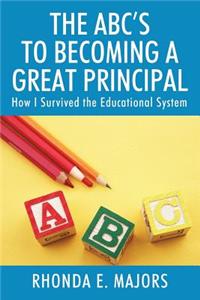 The ABC's to Becoming a Great Principal