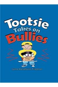 Tootsie Takes on Bullies