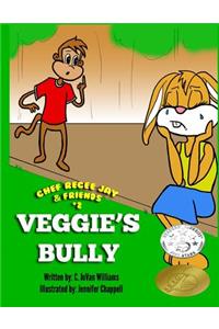 Veggie's Bully