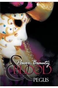 Power, Beauty and Blood