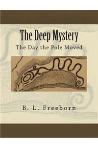 The Deep Mystery: The Day the Pole Moved