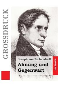 Ahnung und Gegenwart (Großdruck)
