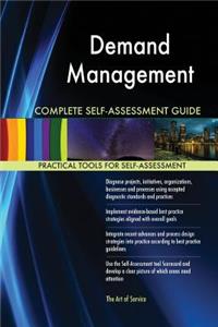 Demand Management Complete Self-Assessment Guide