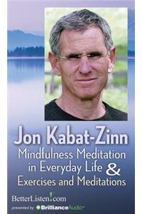 Mindfulness Meditation in Everyday Life and Exercises & Meditations