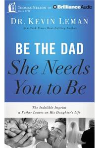 Be the Dad She Needs You to Be