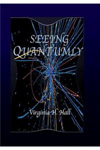Seeing Quantumly