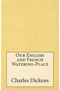 Our English and French Watering-Place