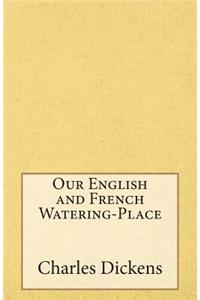 Our English and French Watering-Place