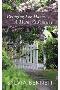 Bringing Lee Home... a Mother's Journey
