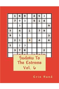 Sudoku To The Extreme Vol. 6