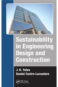 Sustainability in Engineering Design and Construction